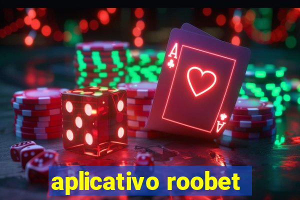 aplicativo roobet